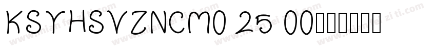KSYHSVZNCM0 25 00字体转换
